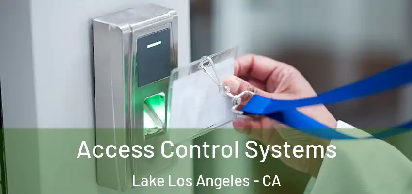  Access Control Systems Lake Los Angeles - CA