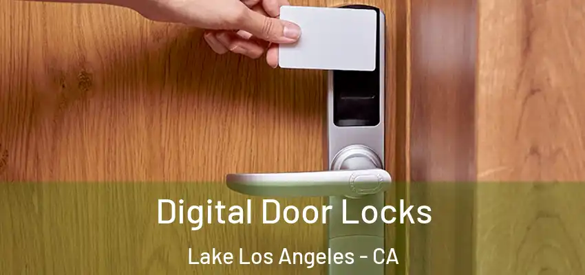  Digital Door Locks Lake Los Angeles - CA
