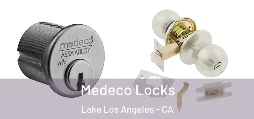  Medeco Locks Lake Los Angeles - CA
