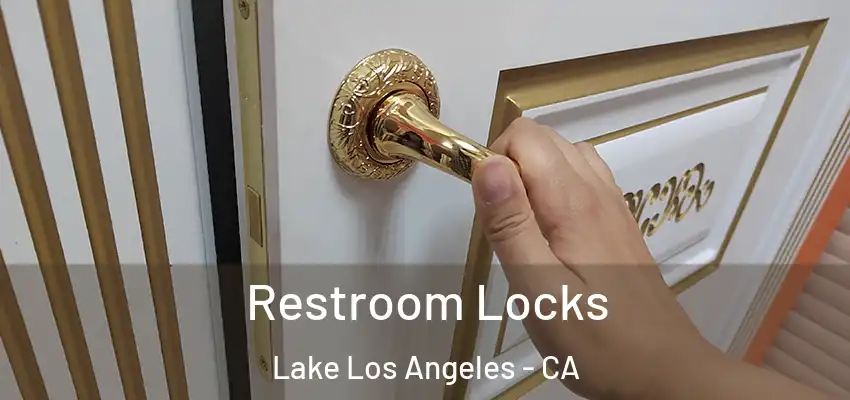  Restroom Locks Lake Los Angeles - CA
