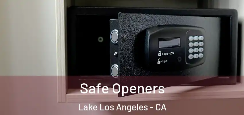  Safe Openers Lake Los Angeles - CA