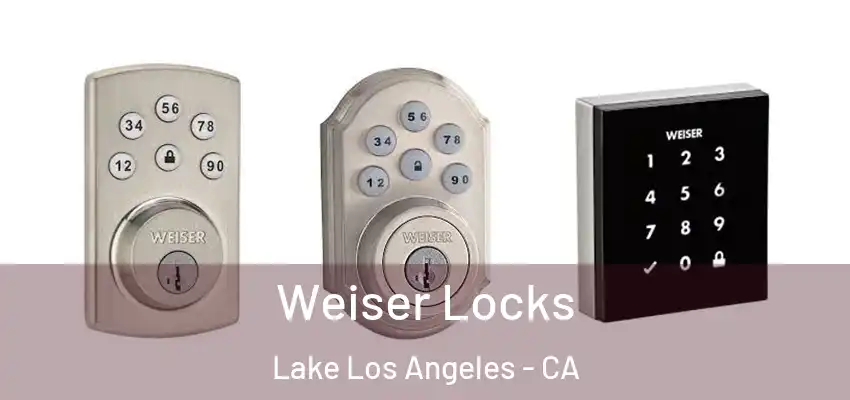  Weiser Locks Lake Los Angeles - CA